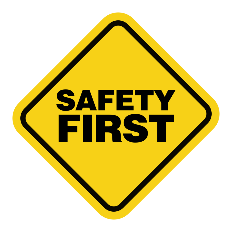 safety first yellow sign on transparent background free png